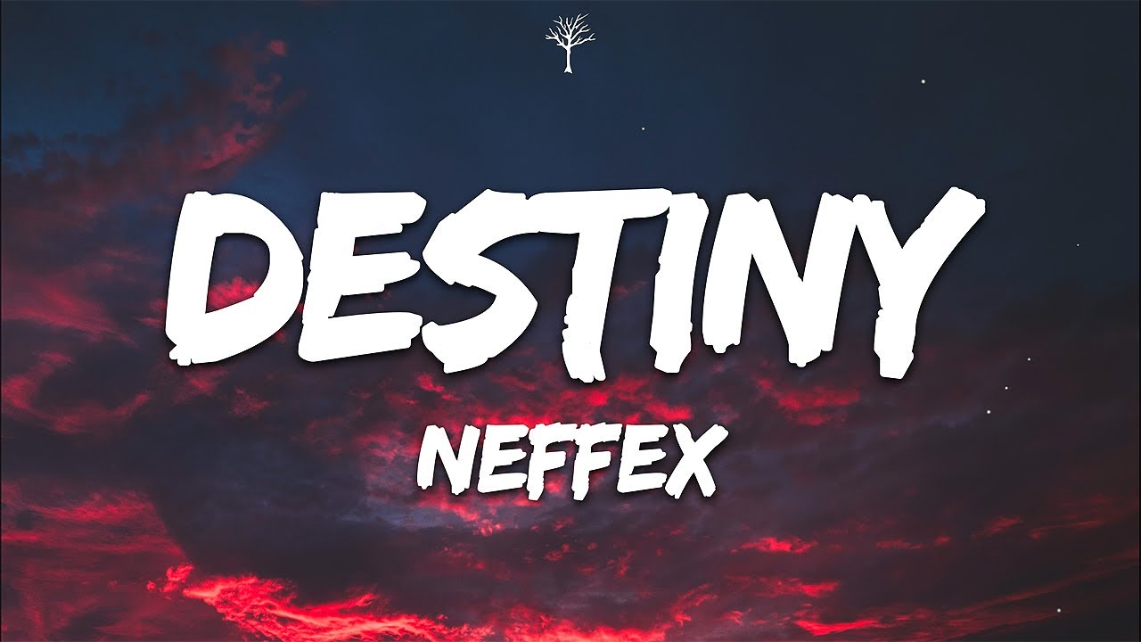 NEFFEX ‒ Destiny (Lyrics)