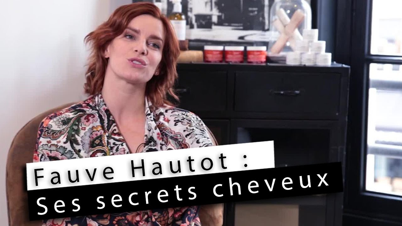 Fauve Hautot - Ses secrets capillaires !
