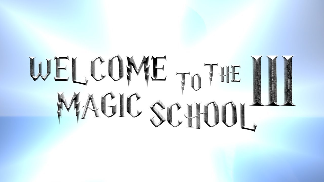 [Harry Potter] - Welcome to the Magic School III (2017)