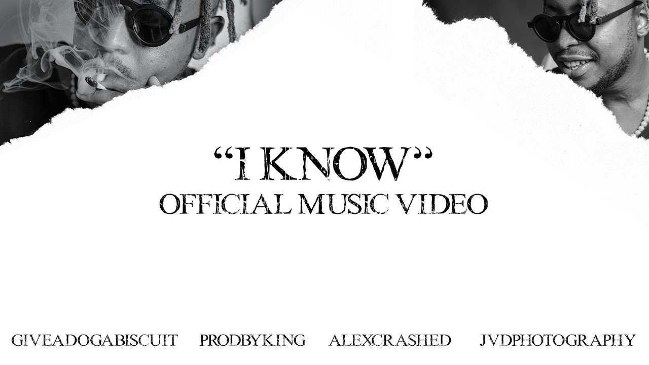 Giveadogabiscuit - I Know [Official Music Video]