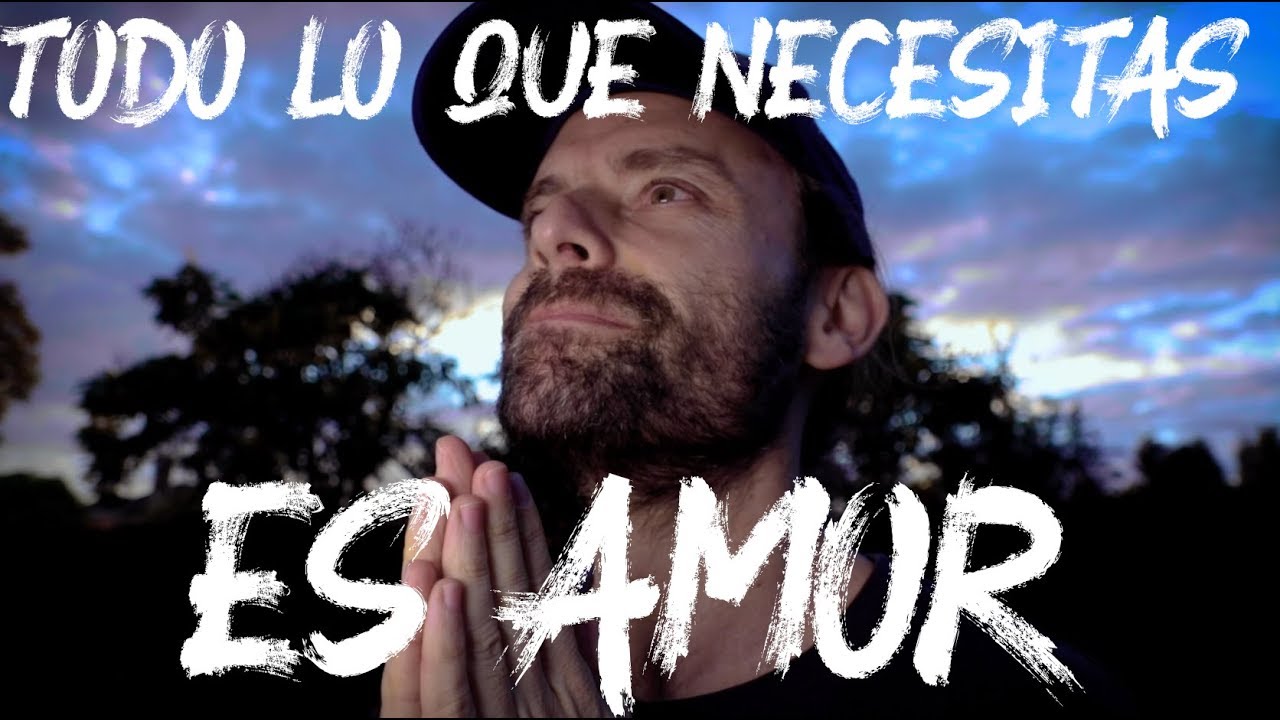 Todo lo que necesitas es AMOR