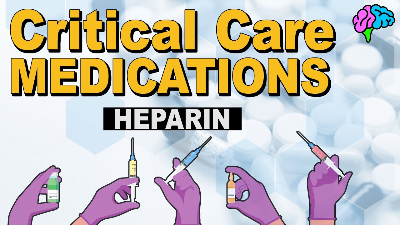 Heparin - Critical Care Medications