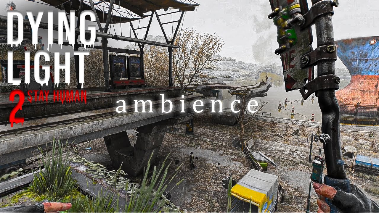 Rest here, you need a break from the world | Dying Light 2 Ambience