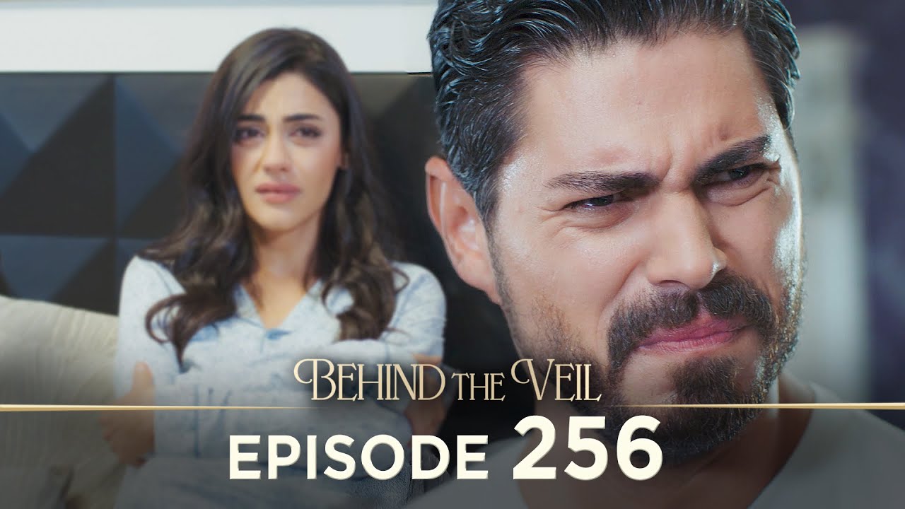 Gelin 256.B&ouml;l&uuml;m | Behind the Veil Episode 256 [ Season 3 ]