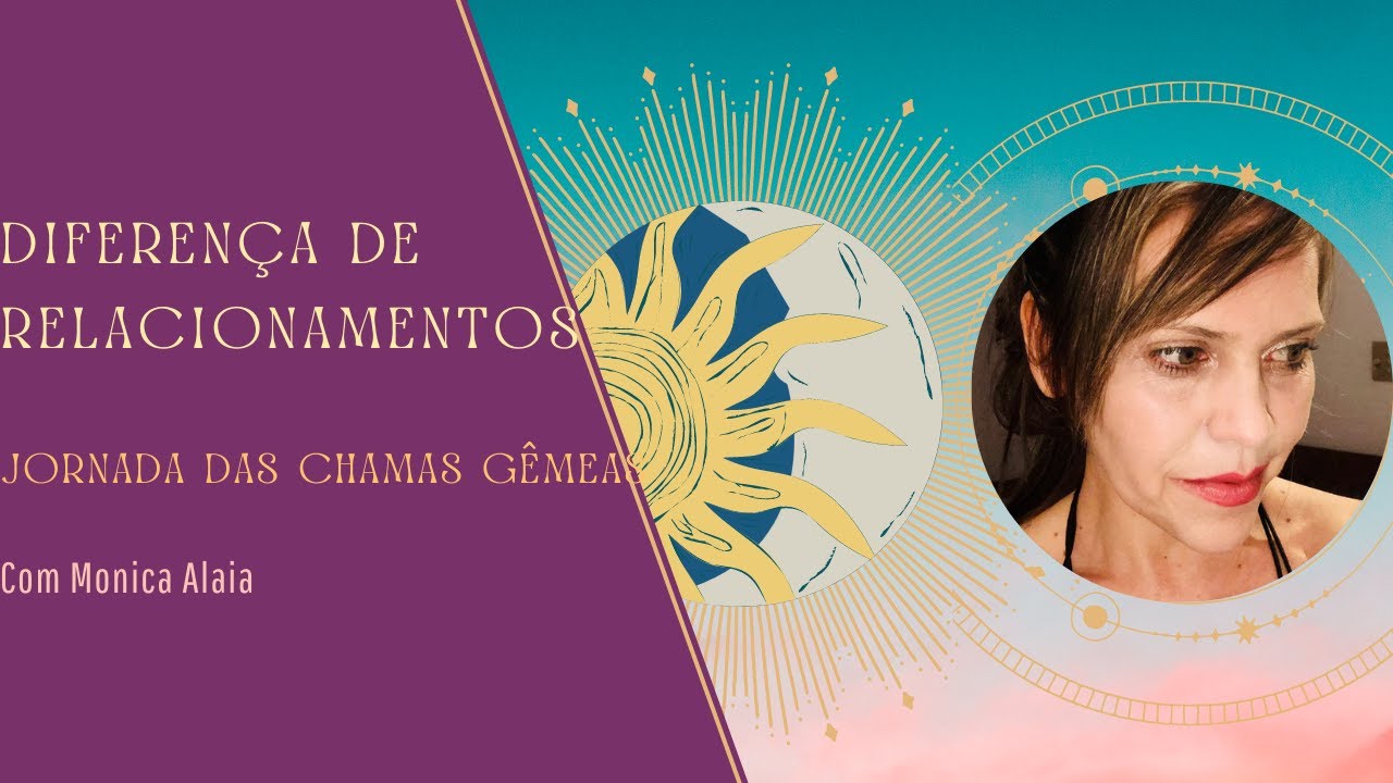 Relacionamento Karmico, Almas Gêmeas e Chamas Gêmeas - definições e diferenças #chamasgemeas