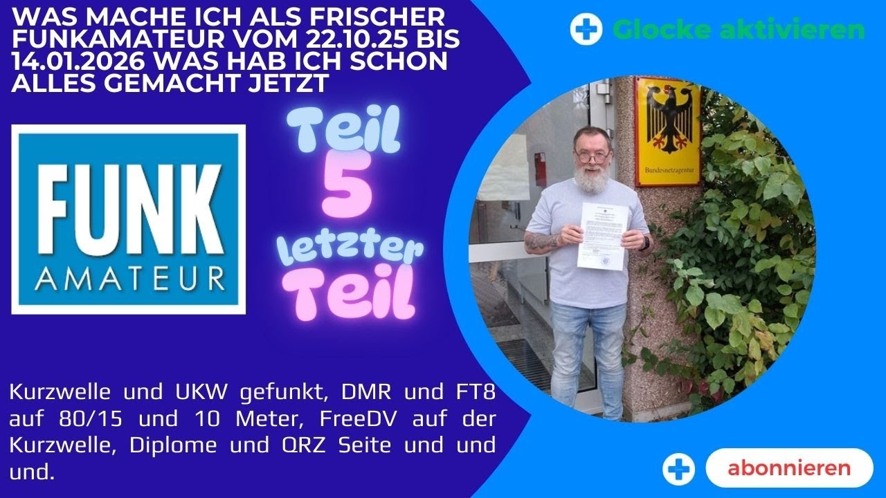 Was ich als frischer Funkamateur vom 22.10.2025 bis zum 14.01.2026 bisher alles gemacht habe. Teil 5