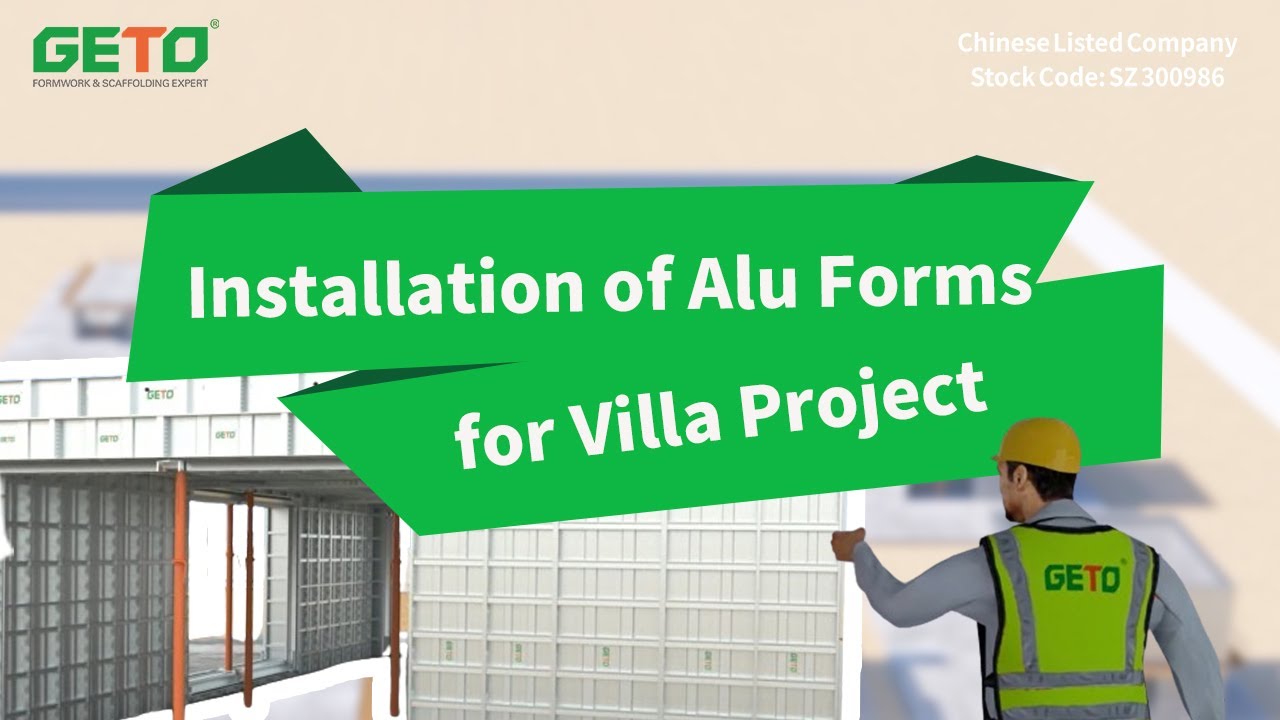 Installation of Aluminium Formwork for Villas 别墅铝模施工工艺视频