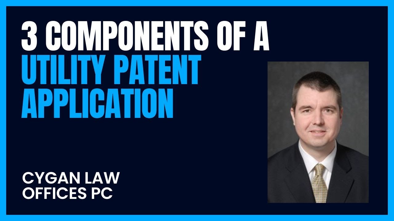 Patent Application Basics: The 3 Parts of a utility patent application.
