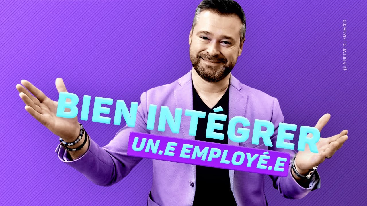 12 Clés pour Réussir l'Intégration d'un Nouveau Salarié