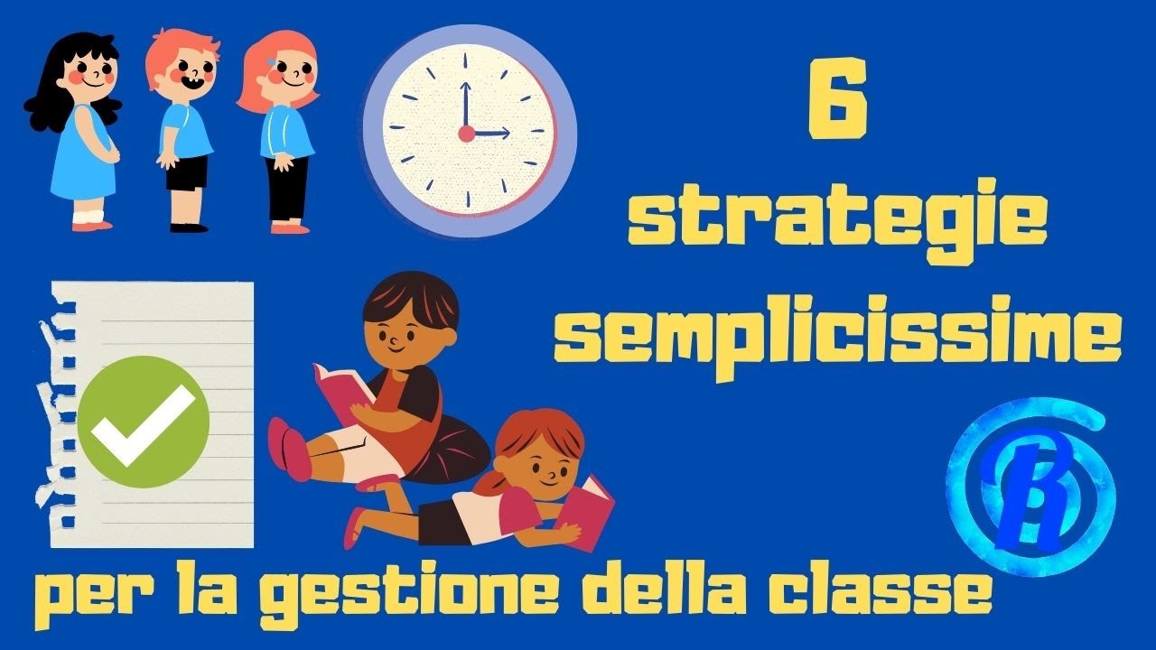 Sei trucchi semplicissimi per la gestione della classe