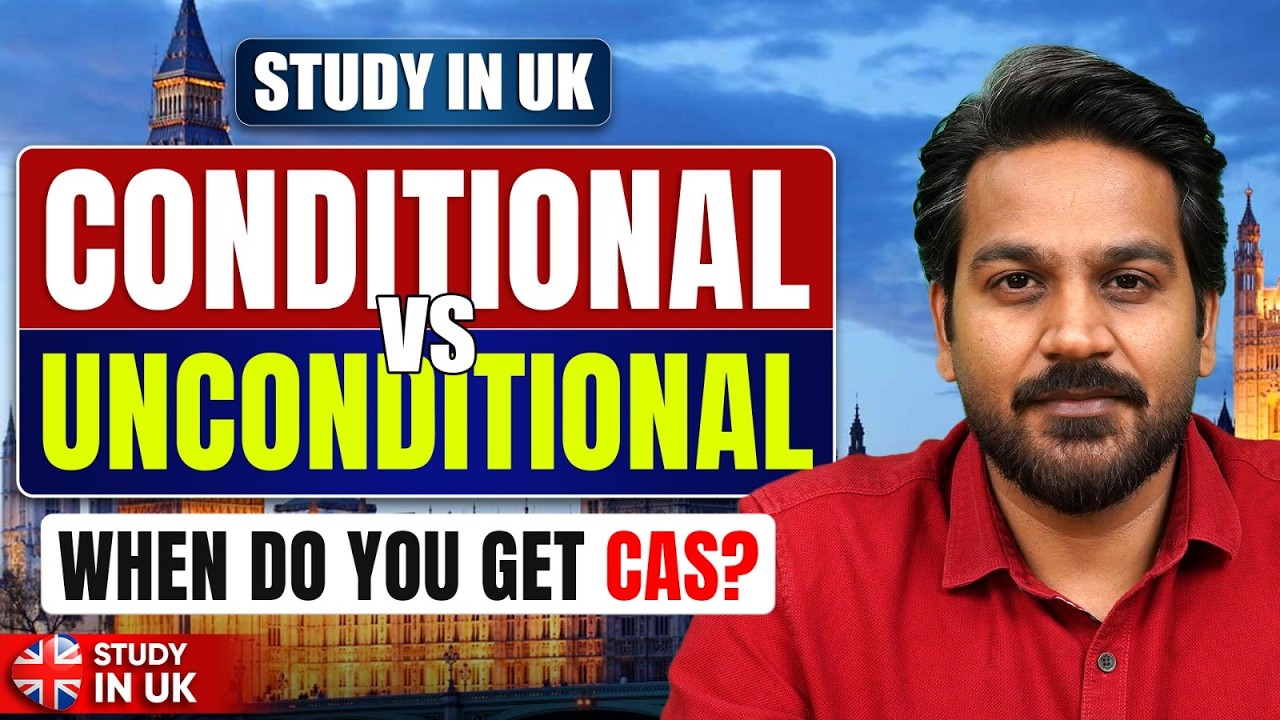 Conditional vs Unconditional Offer Letter UK | When Do You Get Your CAS Letter?