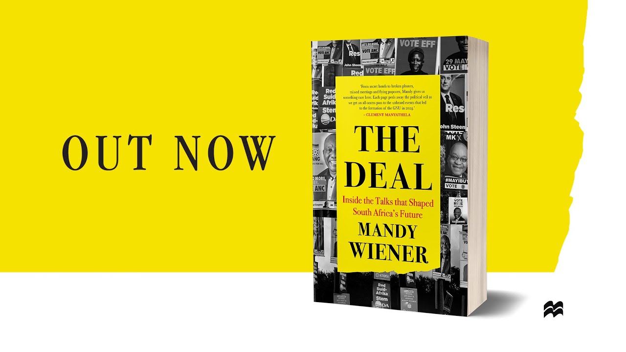Mandy Wiener's The Deal | Inside the Talks That Shaped South Africa’s Future