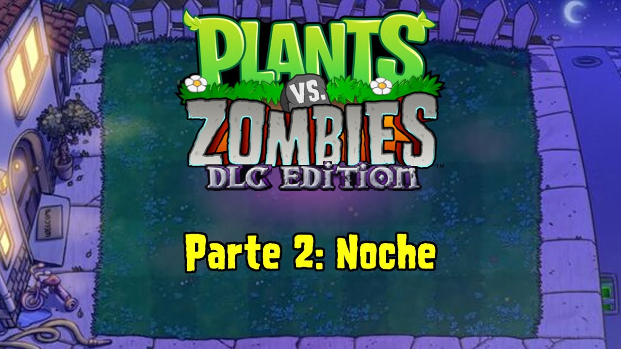 Plants vs Zombies: DLC Edition MOD | Parte 2