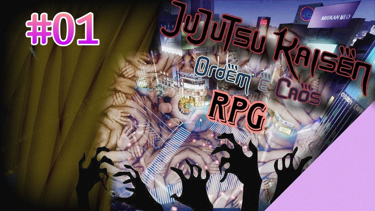 Jujutsu Kaisen: Ordem e Caos/ Episódio 1/ Novatos (rpg de mesa)