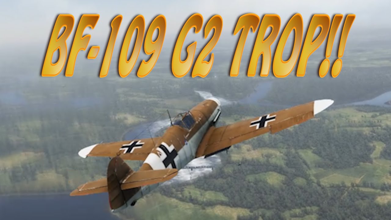 A bordo del BF-109 G2/Trop - War Thunder SB LIVE