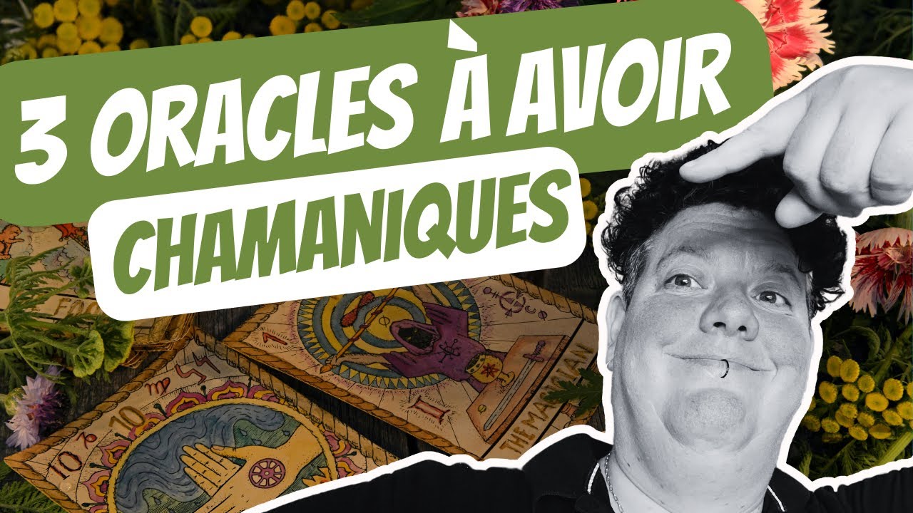 3 oracles chamaniques à avoir  🔮
