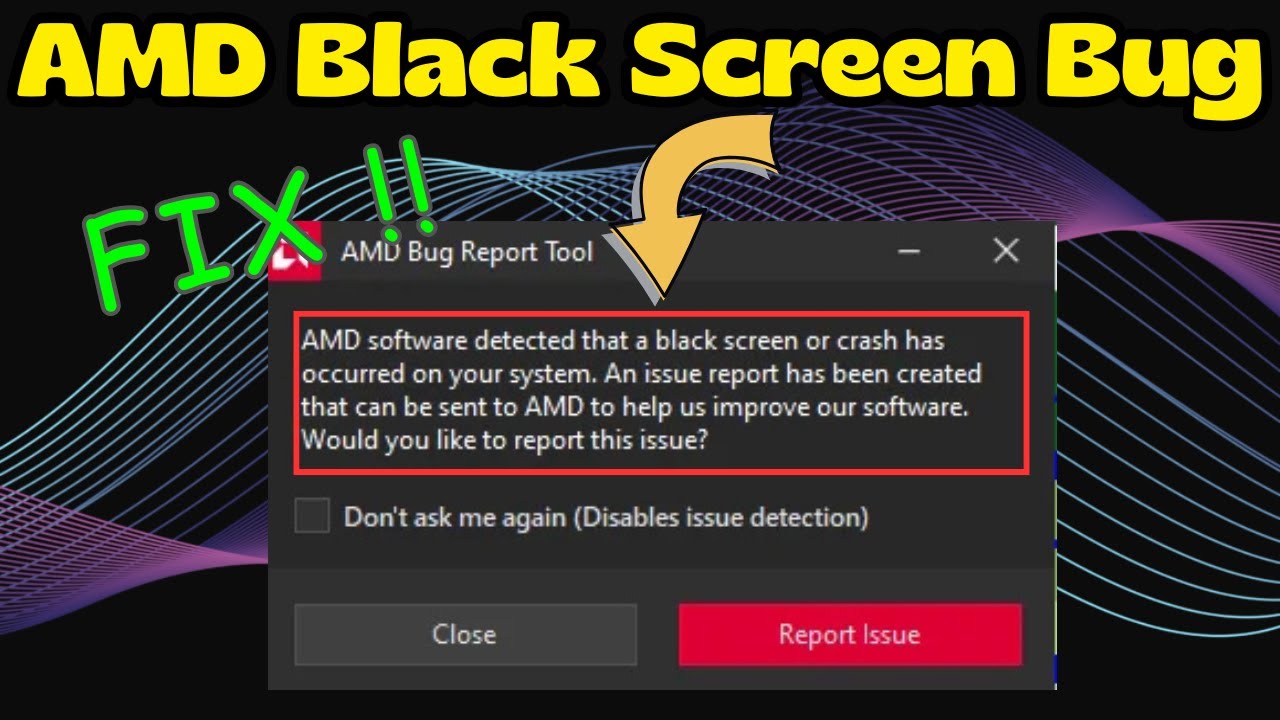 AMD software has detected that a black screen or crash has occurred in your system Fix