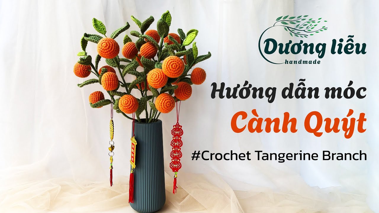 #197 Crochet Tangerine Branch 🍊 Móc Cành Quýt Chưng Tết Cực Đơn Giản | Dương Liễu Handmade