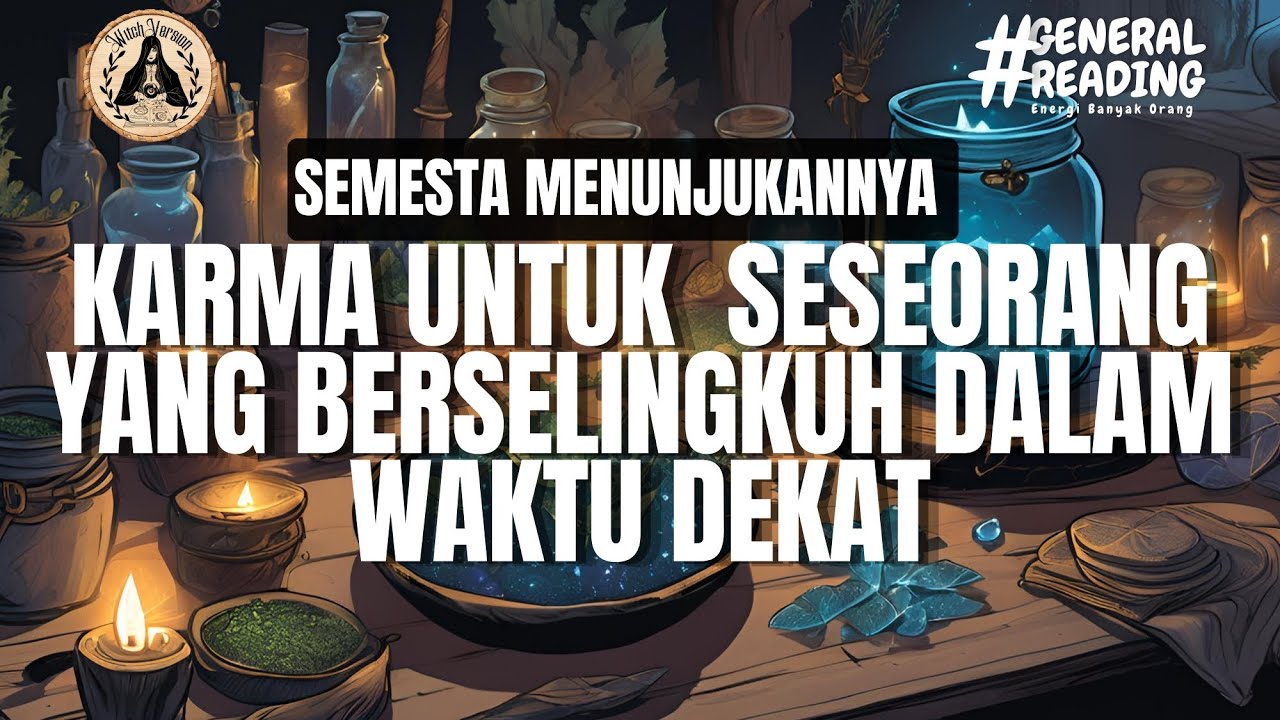 🔮 G1LAAA!!! GAK MAIN-MAIN SIH KARMANYA! LIHAT KEJADIANNYA DALAM WAKTU DEKAT INI! #generalreading