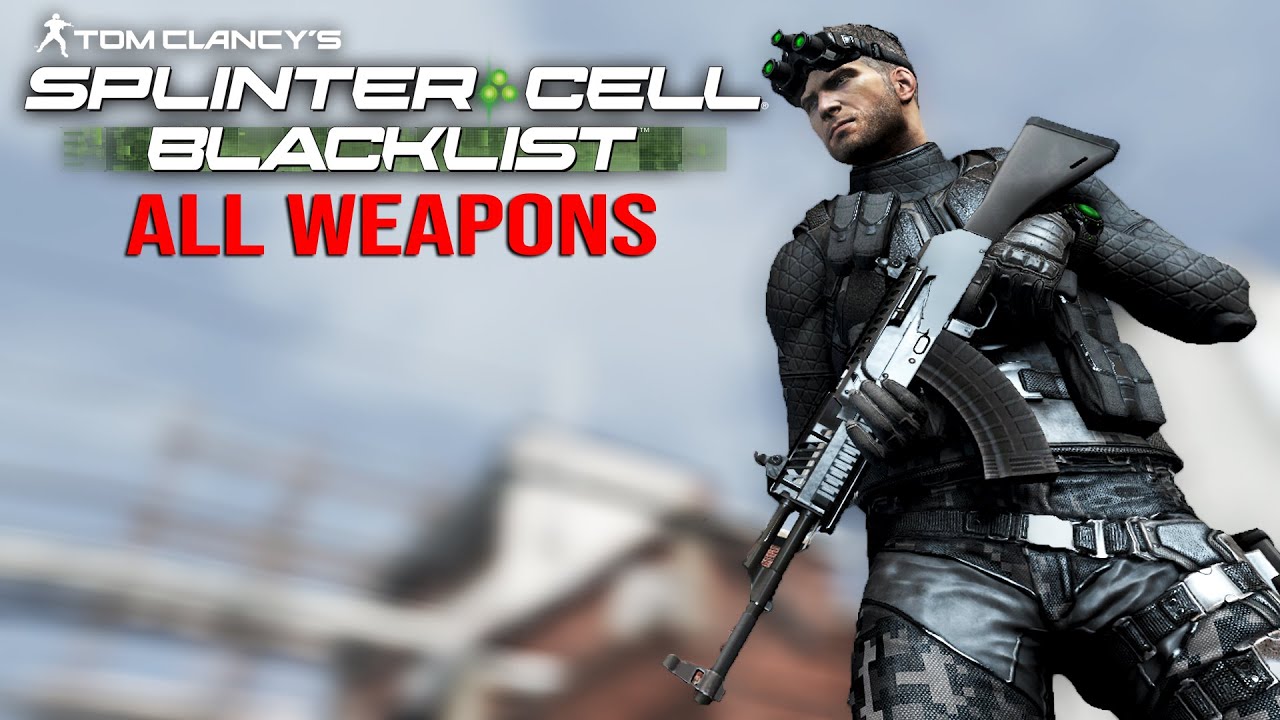 Splinter Cell Blacklist - All Weapons Showcase