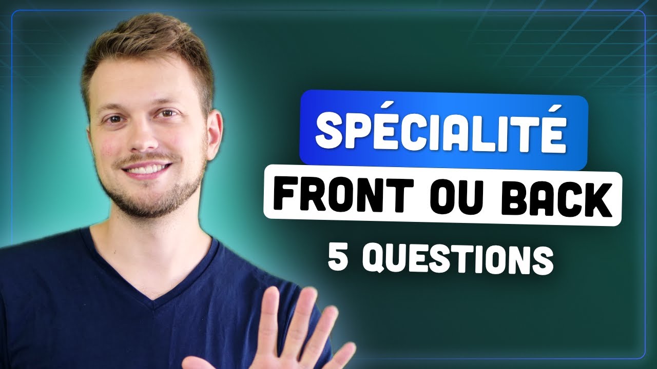 Frontend ou Backend : Trouvez Votre Spécialité Avec 5 Questions - Devenir Développeur Web