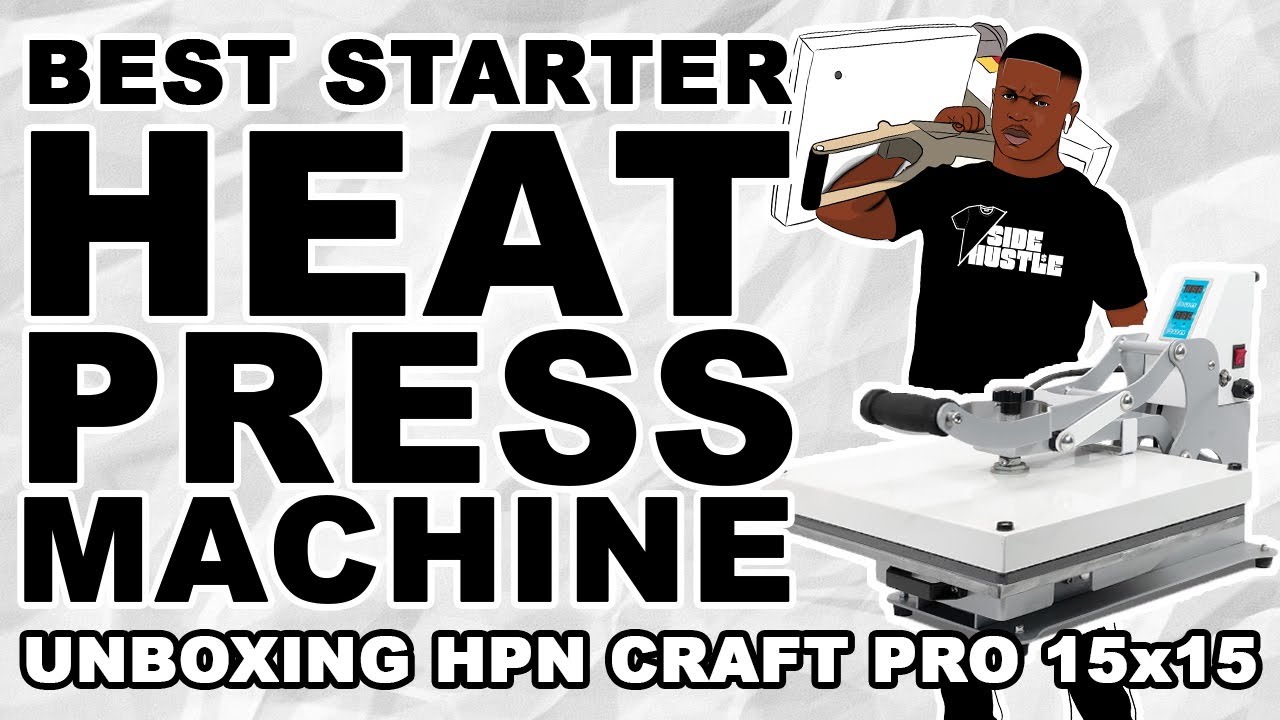 Best Heat Press Machine To Start A Home T-Shirt Business On A Budget (Unboxing HPN Craft Pro 15x15)