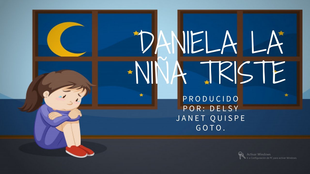 Daniela la niña triste.  Cuento infantil