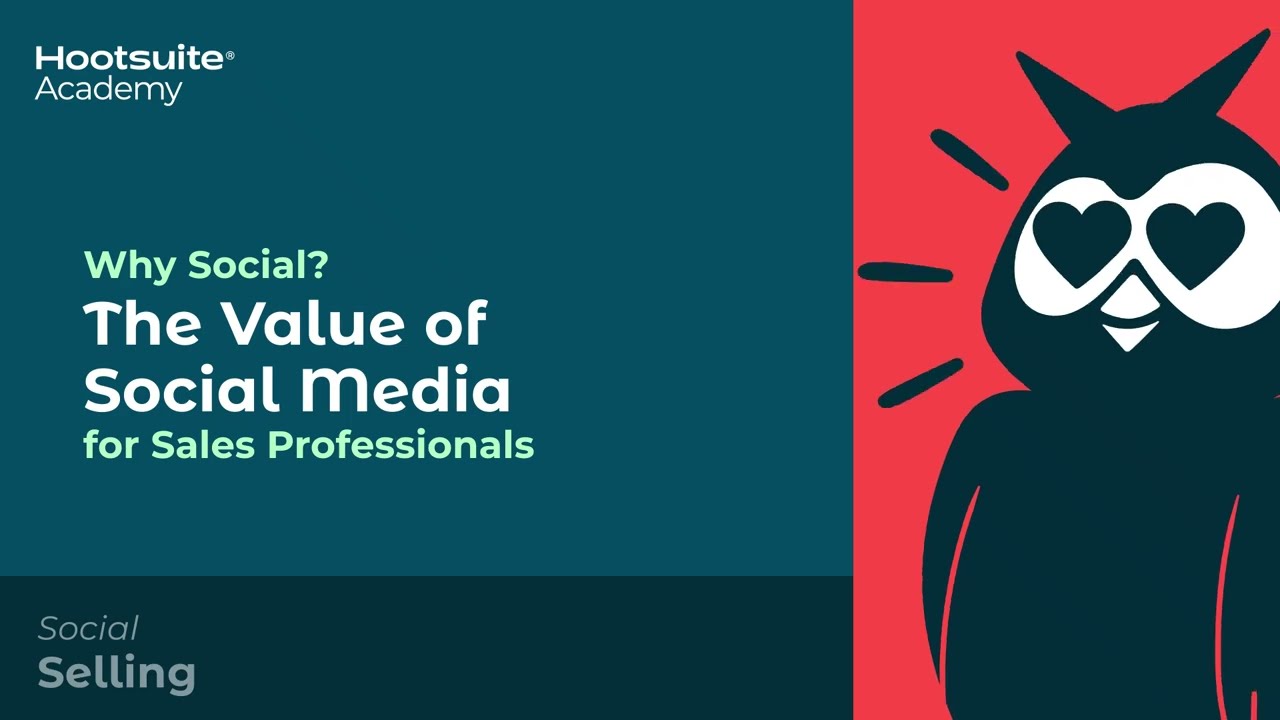 Why Social: The Value of Social Selling for Sales Professionals