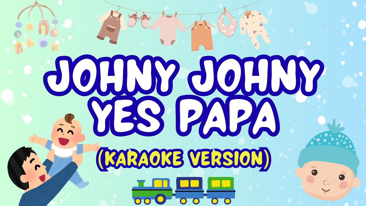 Johny Johny Yes Papa Karaoke | Johnny Johnny Yes Papa Minus one and Lyrics | Sing Along for Kids