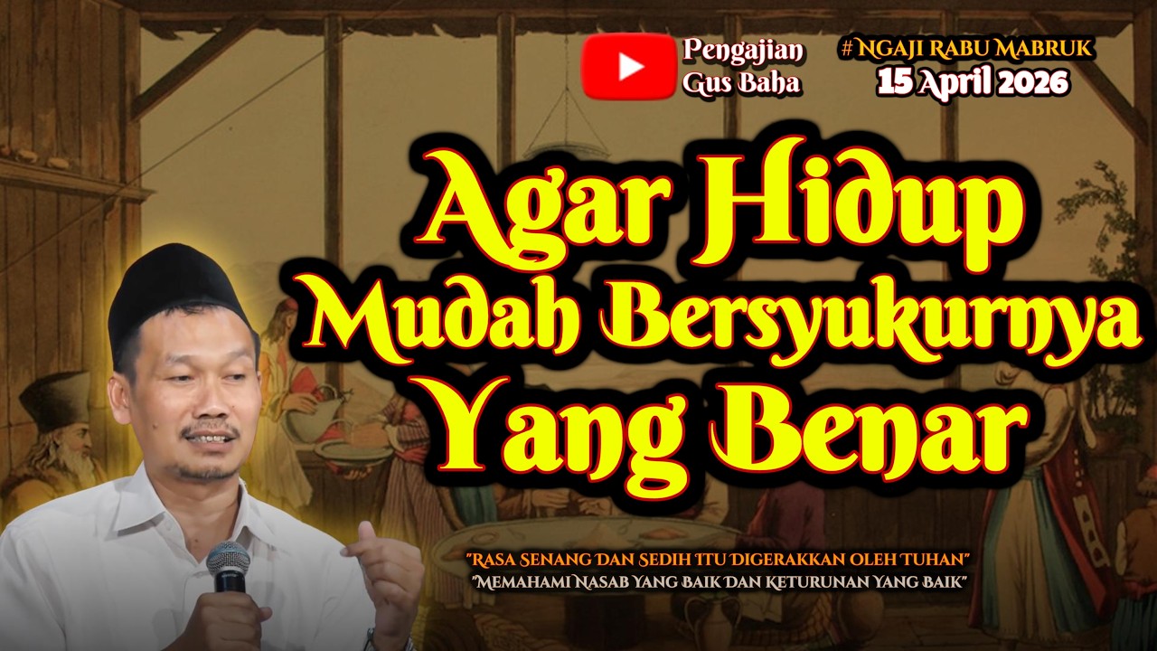 Agar Hidup Mudah Bersyukur Yang Benar | Gus Baha
