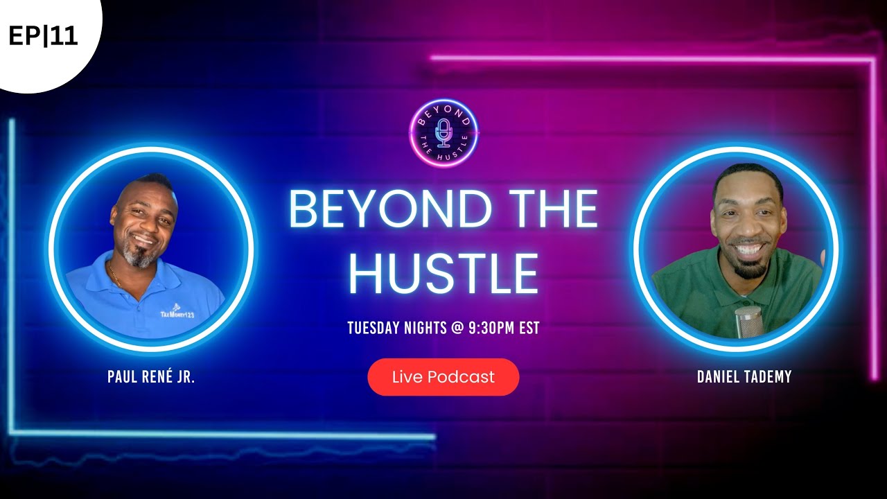 Beyond The Hustle w/ Paul Rene Ep 11: “Women In Business" Ft. Denice Harrison