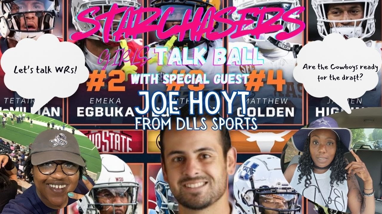 StarChasers: Girls Talk Ball w/ Special Guest Joe Hoyt from DLLS Sports!