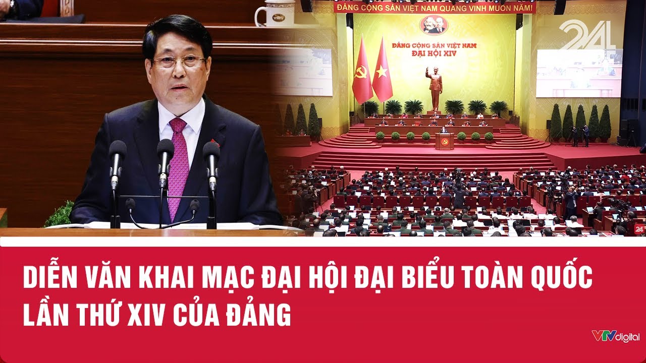 Diễn văn khai mạc Đại hội đại biểu toàn quốc lần thứ XIV của Đảng | VTV24