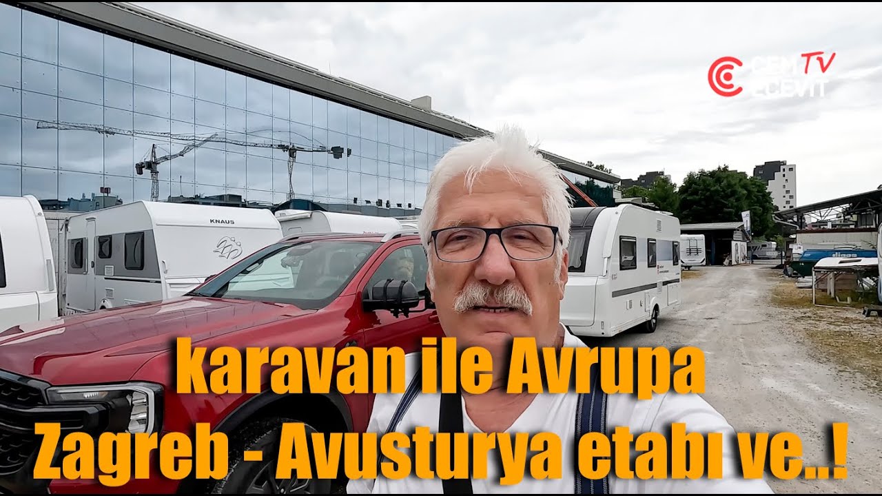 Karavan ile Avrupa, Zagreb - Avusturya etabı ve..! / Europe trip with caravan, Zagreb- Austria stage