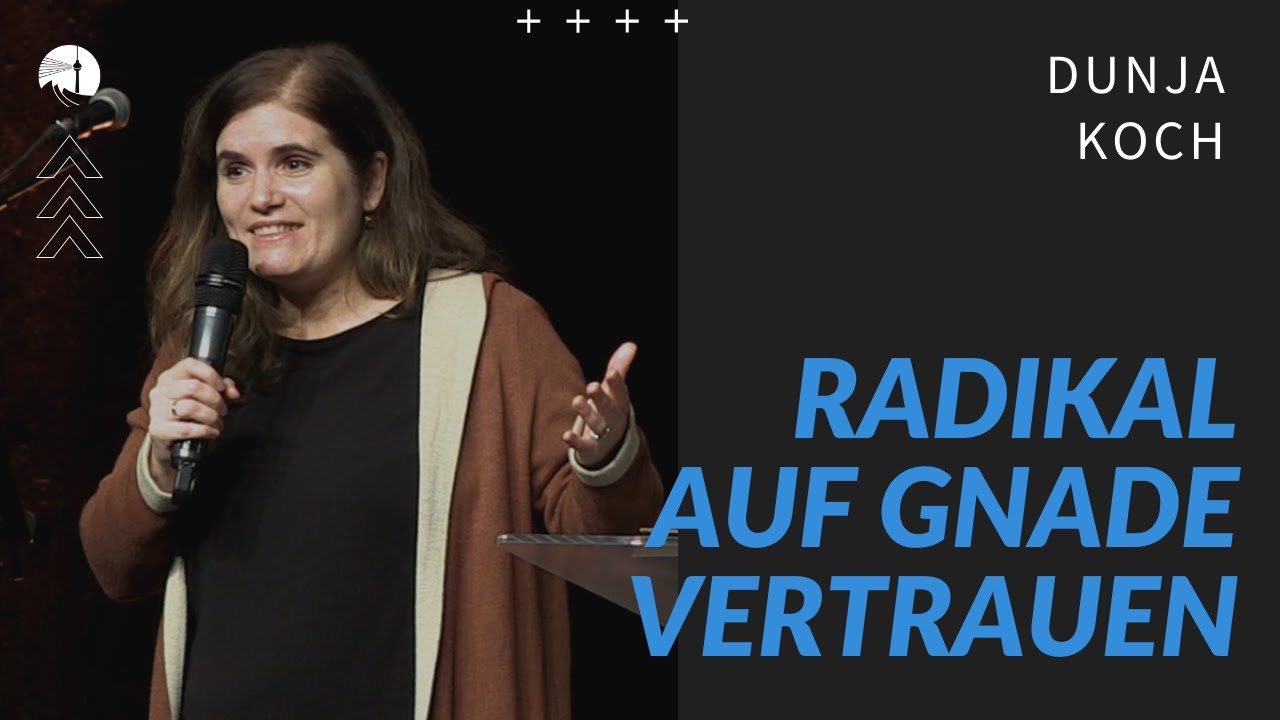Radikal auf Gnade vertrauen | Dunja Koch | diekreative
