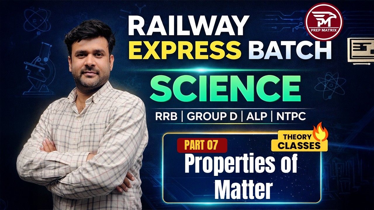 RRB NTPC 2026 | ALP | Group D | Properties of Matter 07 | Railway Chemistry  by Naveen Sir