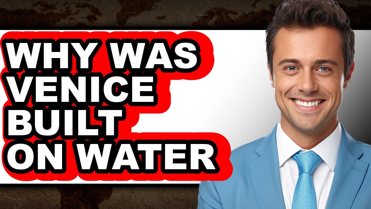 Why Was Venice Built on Water - Answered