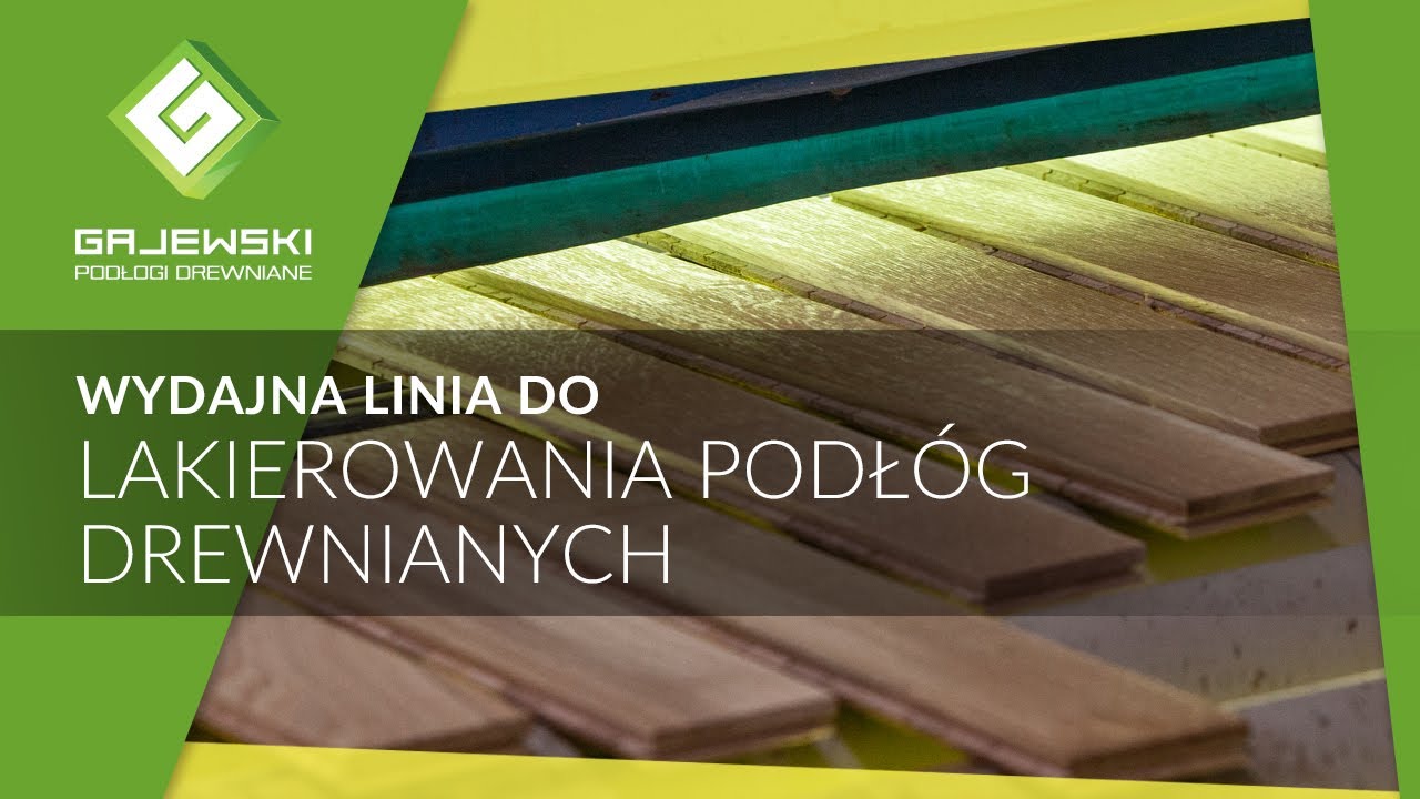 Lakierowanie podłóg drewnianych i parkietów, lakiernia, utwardzanie UV, produkcja - GAJEWSKI