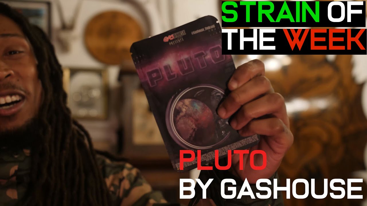 Strain Of The Week- Pluto By Gashouse (Indica)