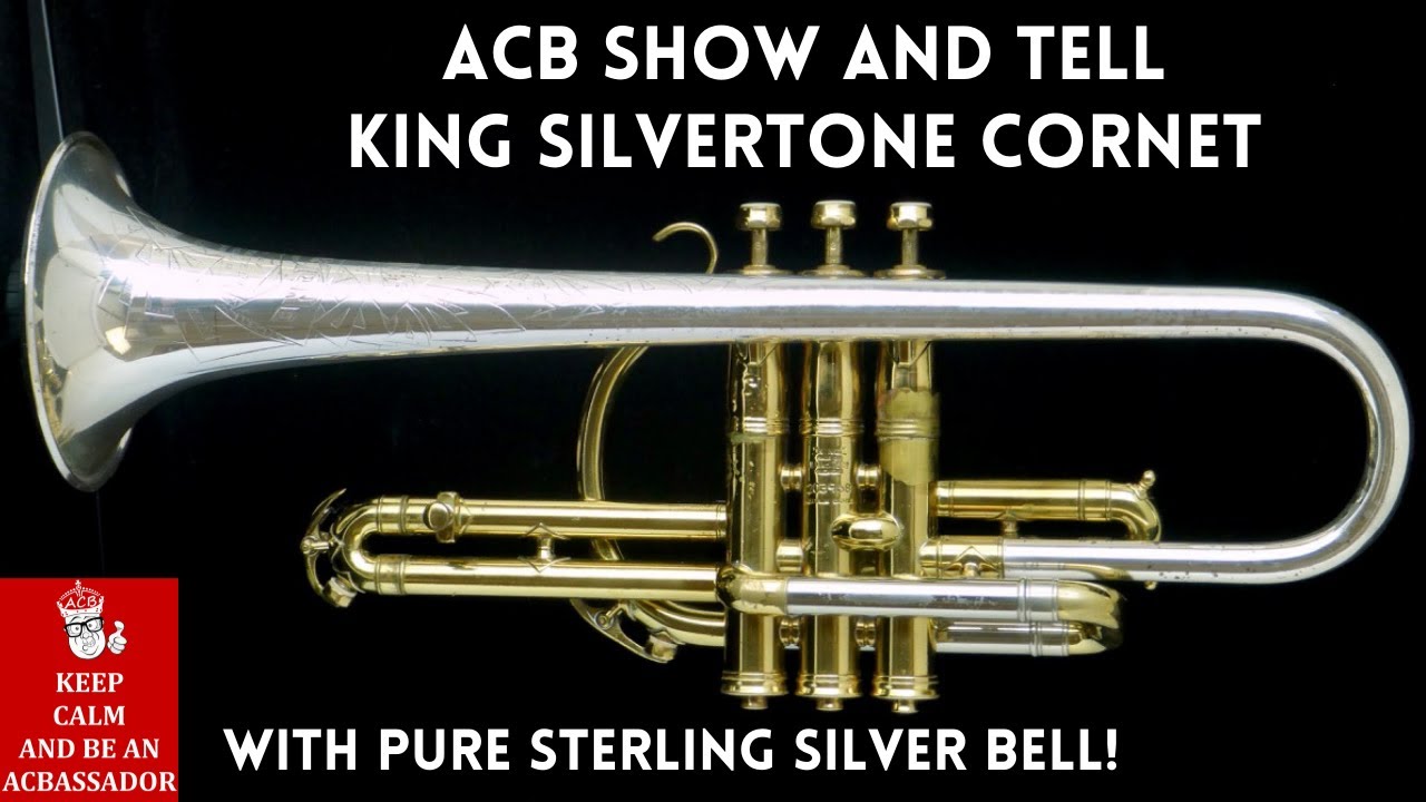 ACB Show & Tell: King SilverTone Cornet with a Pure Sterling Silver Bell!