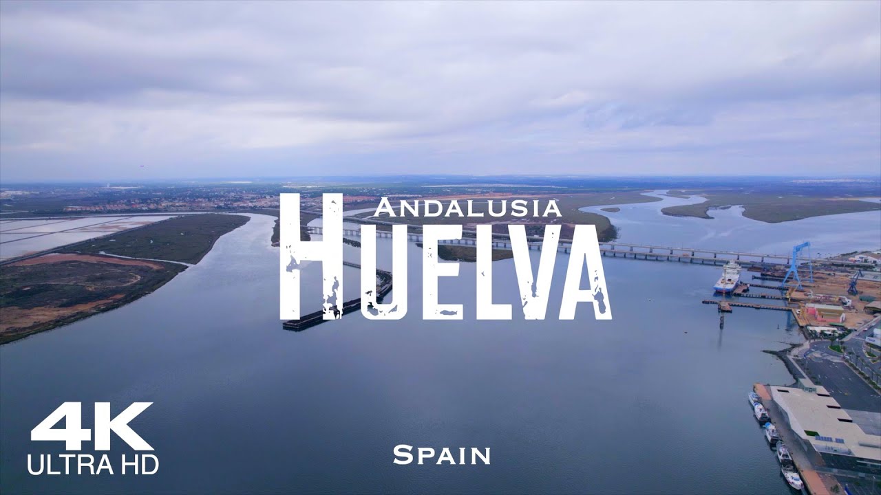 HUELVA 🇪🇸 Drone Aerial 4K Drones | Andalusia Andalucía Spain España