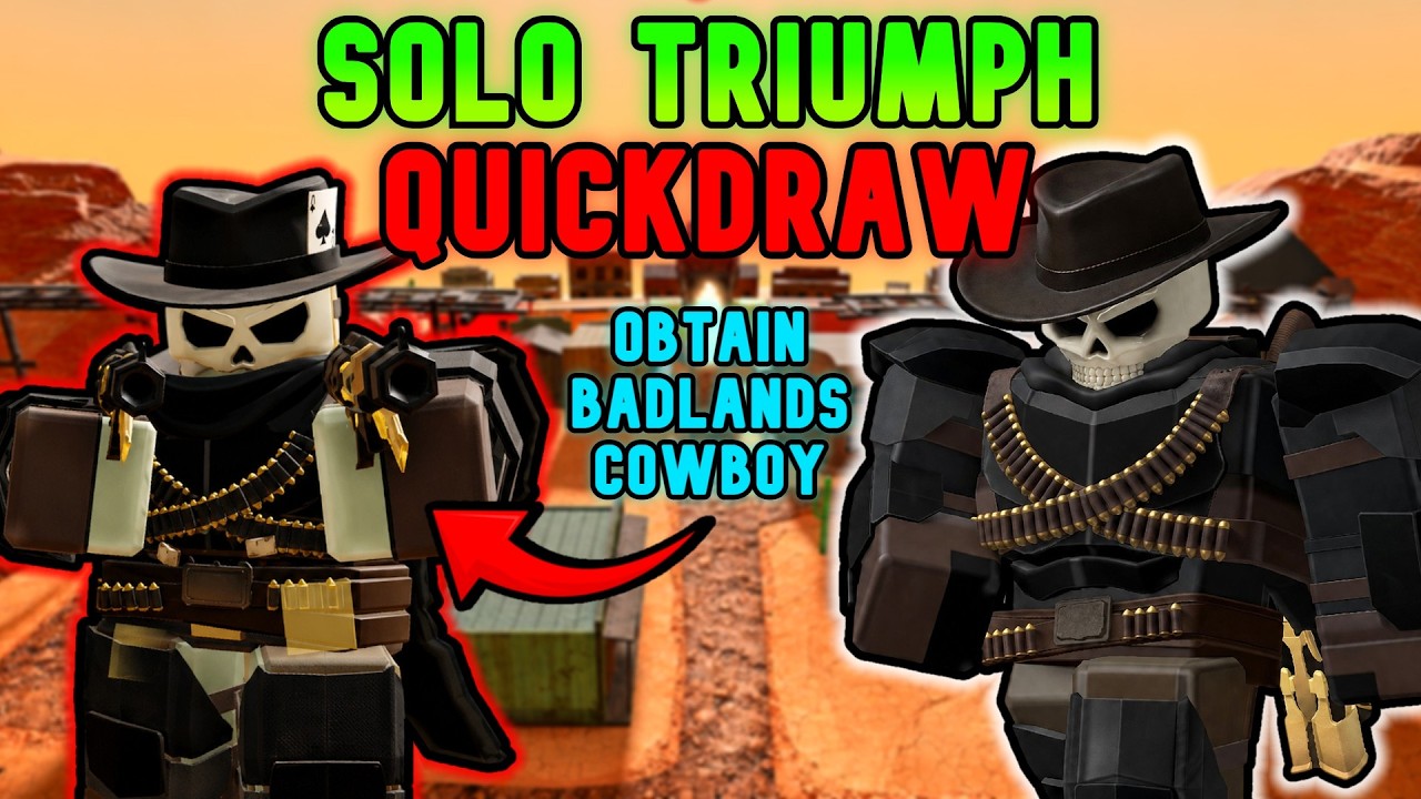 SOLO Quickdraw Triumph For BADLANDS COWBOY SKIN - Full Guide | TDS Tower Defense Simulator