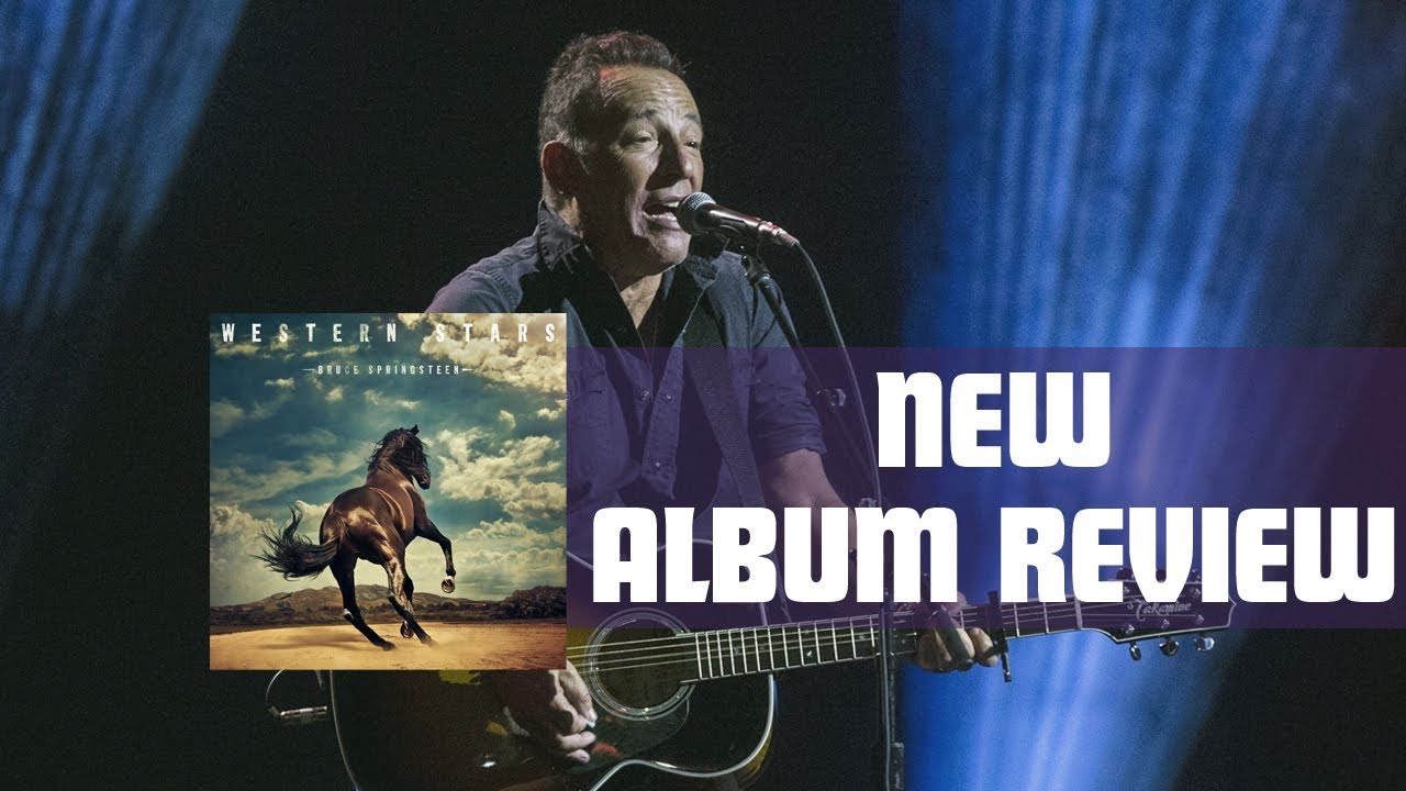 Bruce Springsteen: Western Stars - First Impressions / Album Review