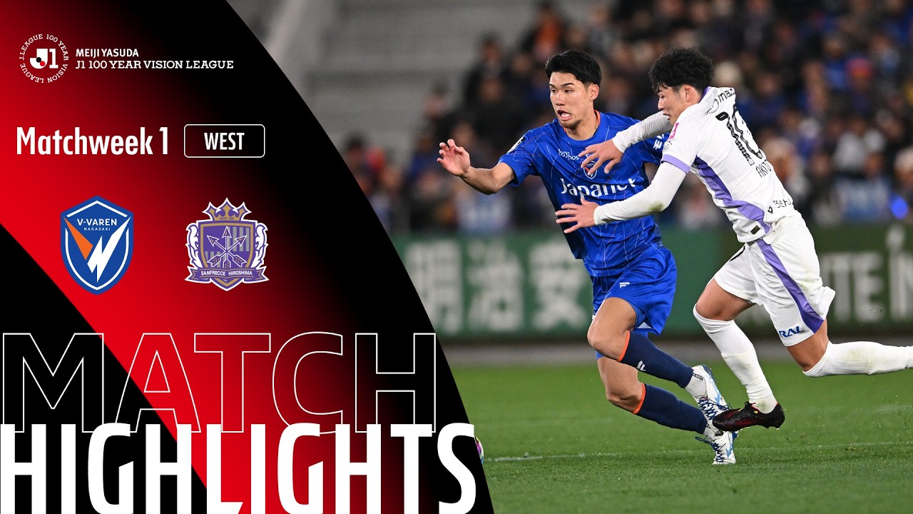V-Varen Nagasaki vs Sanfrecce Hiroshima - Game Highlights | MW1