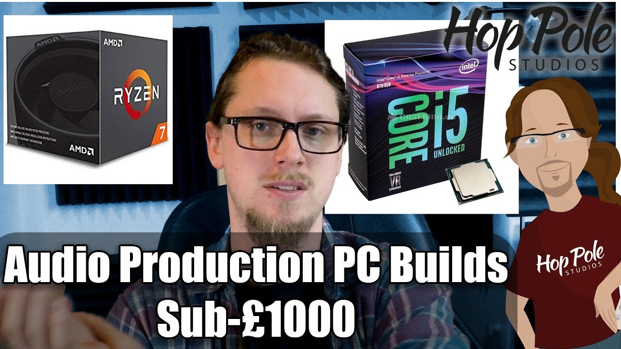 Building a Music Production PC on a budget- Intel and AMD