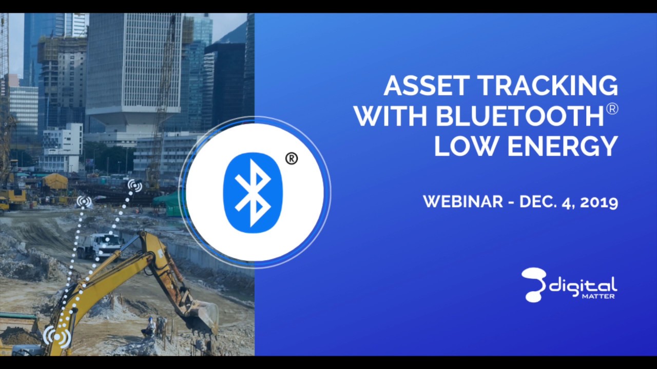 Asset Tracking with Bluetooth® Low Energy - Technical Webinar