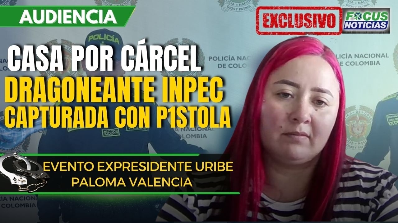 EXCLUSIVO. Audiencia Medida DRAGONEANTE INPEC Tenía 4RMA en EVENTO Expresidente URIBE #FocusNoticias