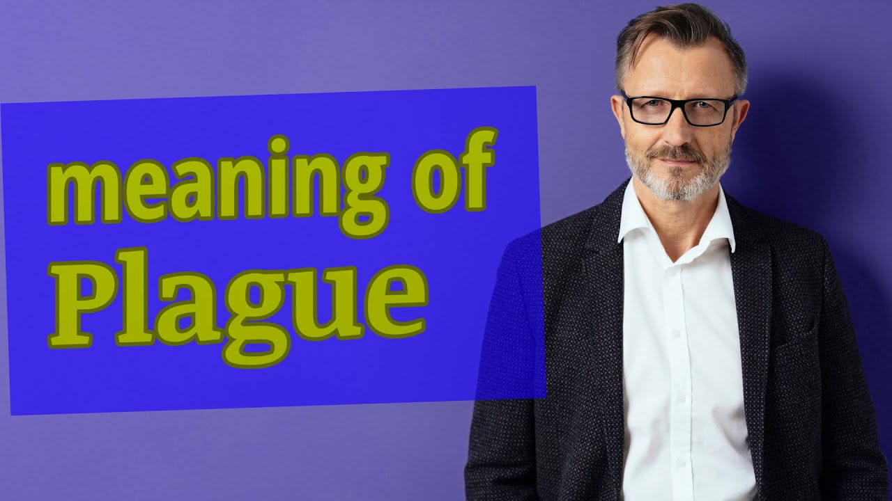 Plague | Meaning of plague