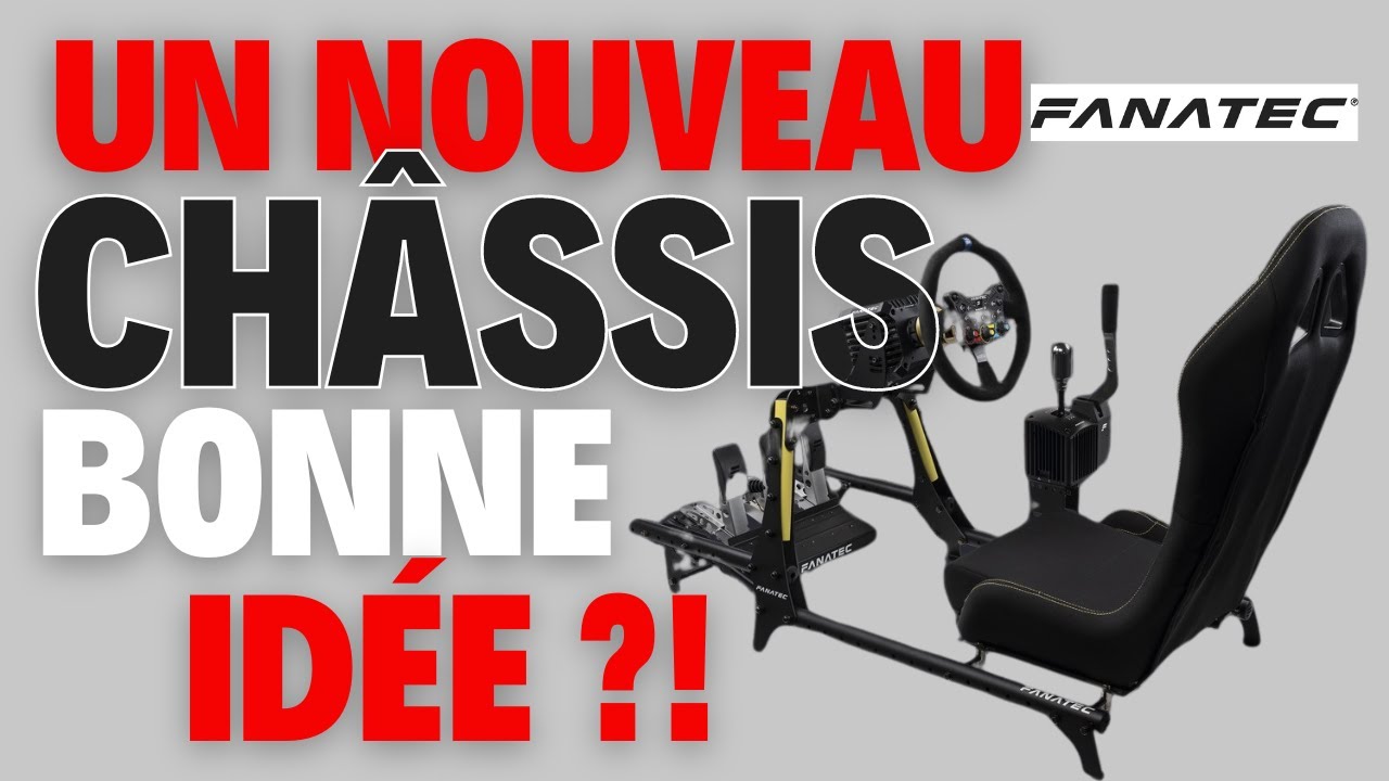 Un nouveau châssis chez Fanatec: bonne ou mauvaise idée...