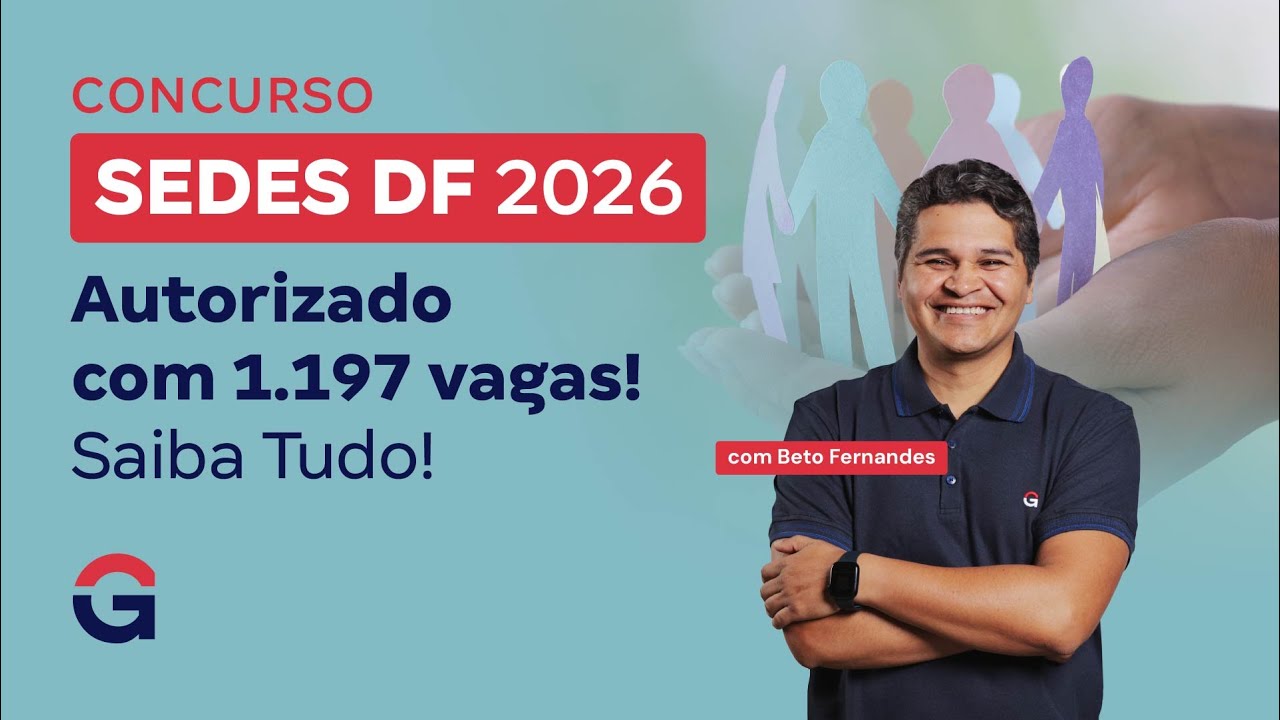 Concurso SEDES DF | Autorizado com 1.197 vagas! Saiba Tudo! com Beto Fernandes